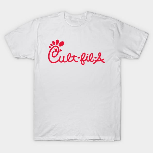 Cult -Fil-A T-Shirt by BigCandy540